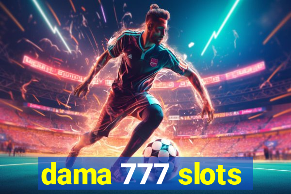 dama 777 slots
