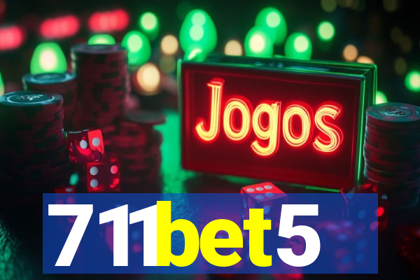 711bet5