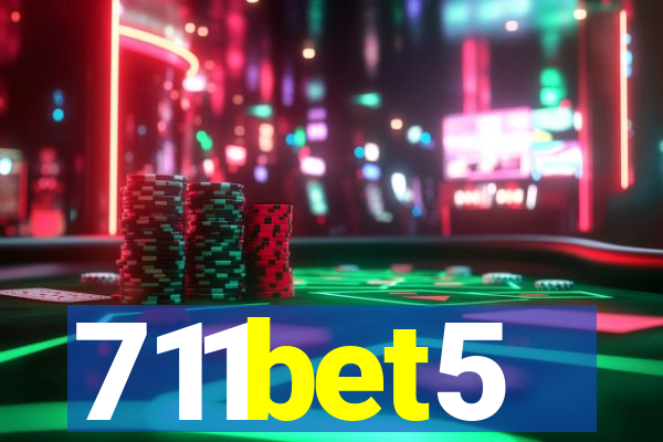 711bet5