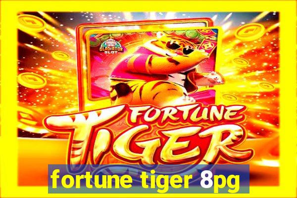 fortune tiger 8pg