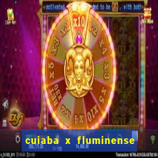 cuiaba x fluminense ao vivo