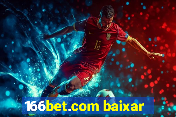 166bet.com baixar