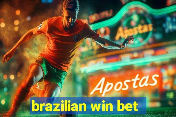 brazilian win bet