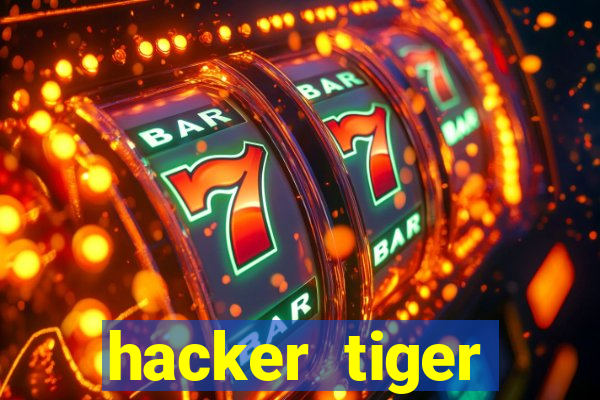 hacker tiger fortune gratis