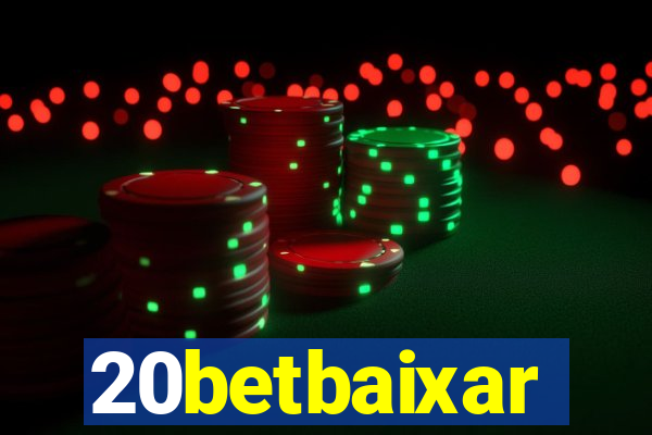 20betbaixar