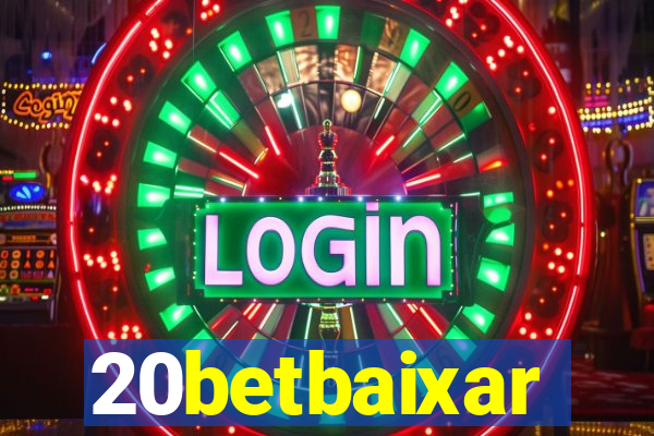 20betbaixar
