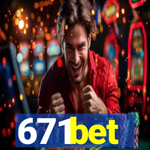 671bet