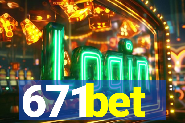 671bet