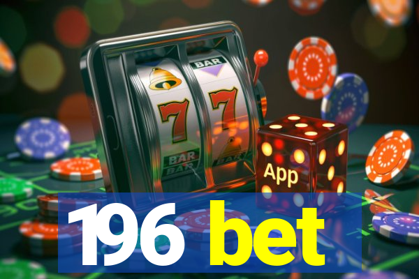 196 bet