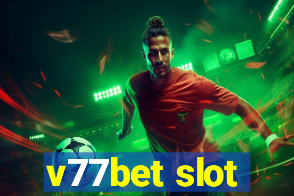v77bet slot