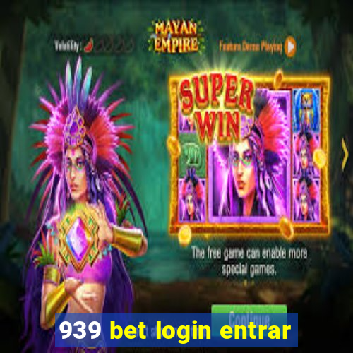 939 bet login entrar