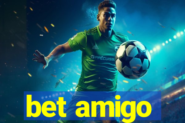 bet amigo