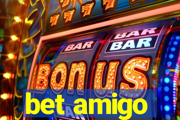 bet amigo