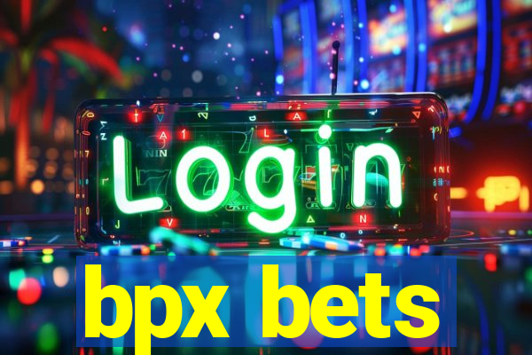 bpx bets
