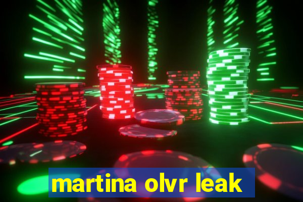 martina olvr leak