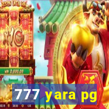 777 yara pg