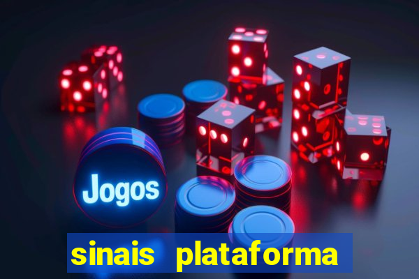 sinais plataforma de jogos