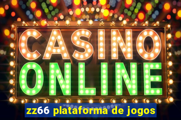 zz66 plataforma de jogos