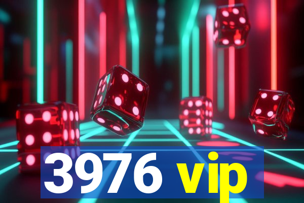 3976 vip