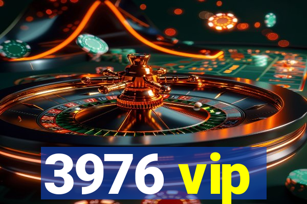 3976 vip