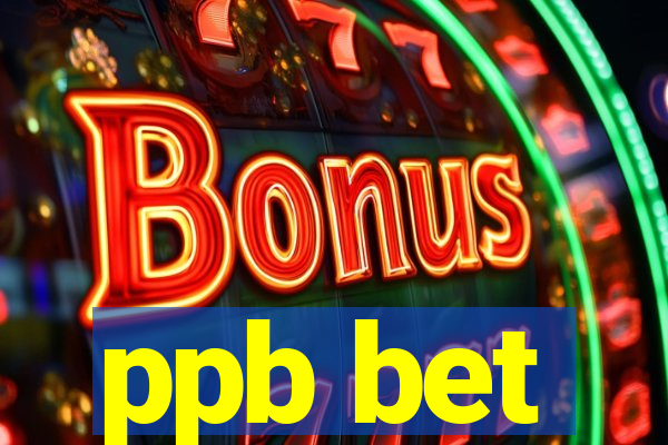ppb bet
