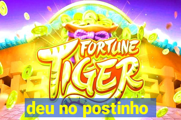 deu no postinho