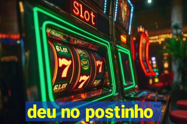 deu no postinho