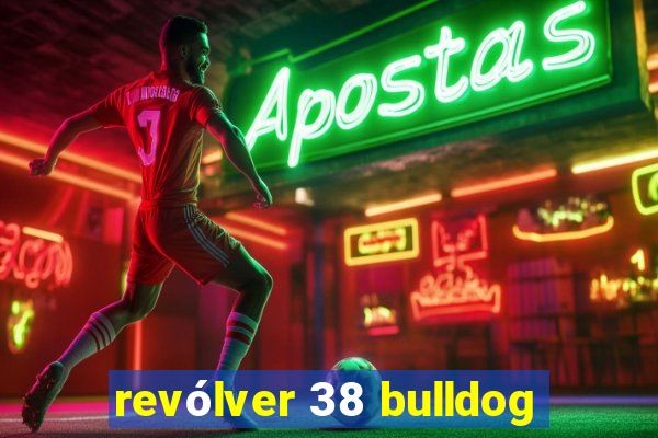 revólver 38 bulldog
