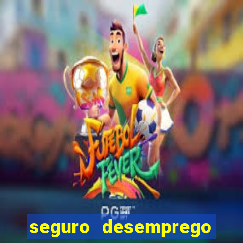 seguro desemprego cai que horas