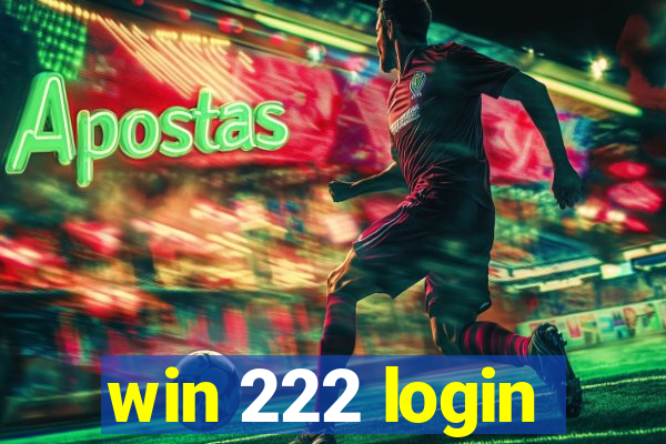 win 222 login