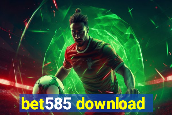 bet585 download