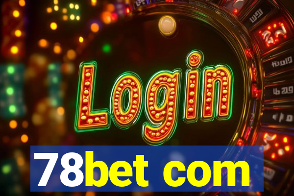 78bet com