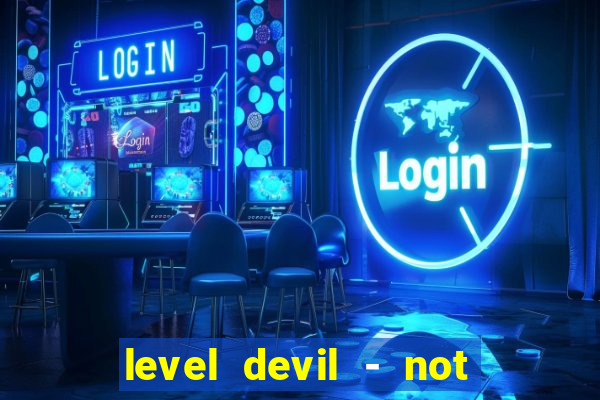 level devil - not a troll game
