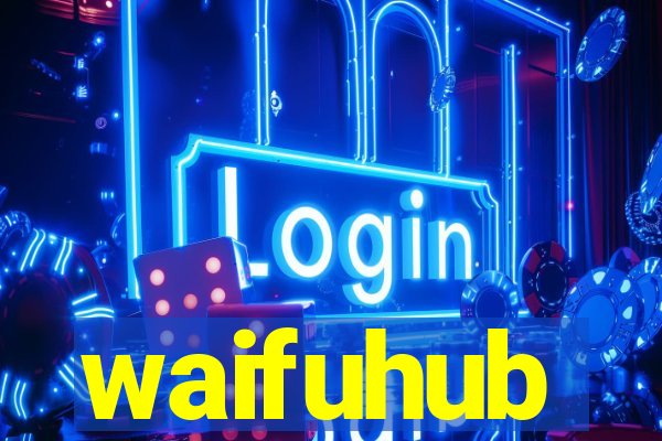 waifuhub