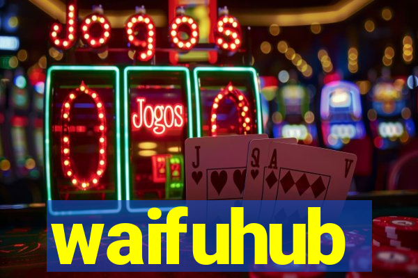 waifuhub