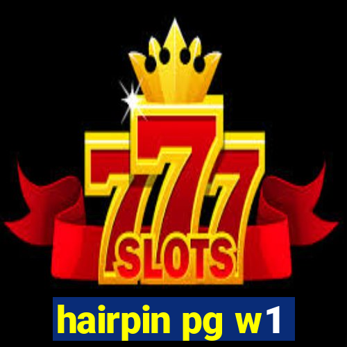hairpin pg w1