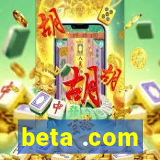 beta .com