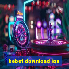 kebet download ios