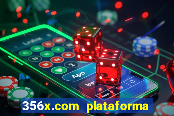 356x.com plataforma de jogos