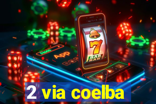 2 via coelba