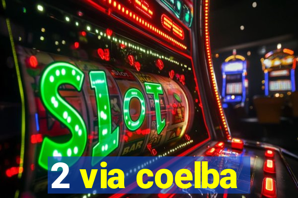 2 via coelba