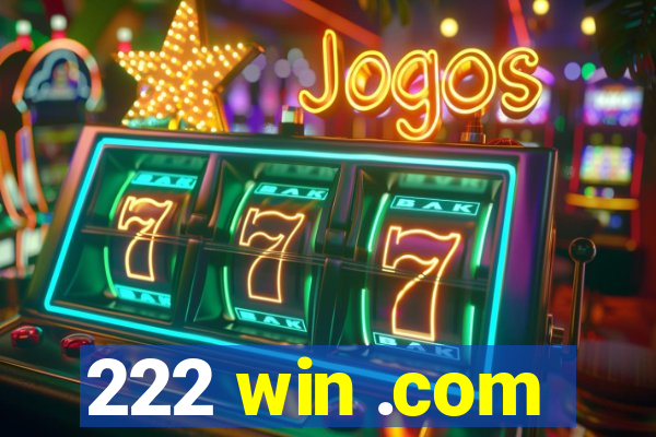 222 win .com