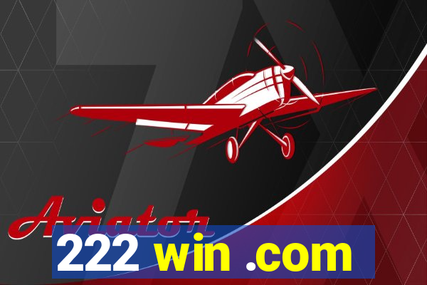 222 win .com