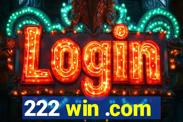 222 win .com