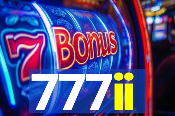 777ii