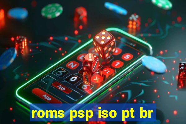 roms psp iso pt br