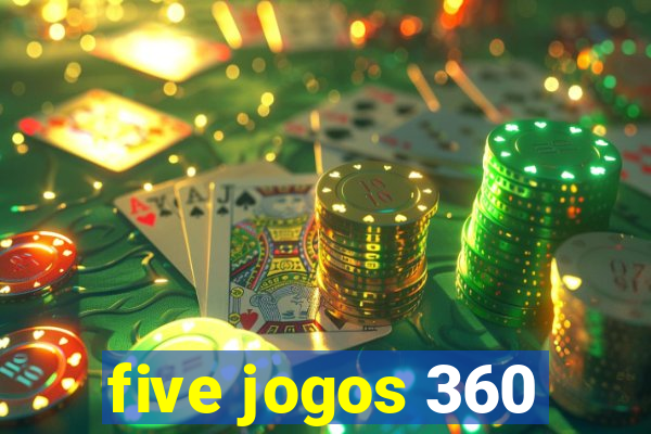 five jogos 360
