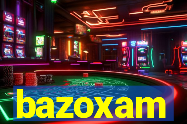 bazoxam