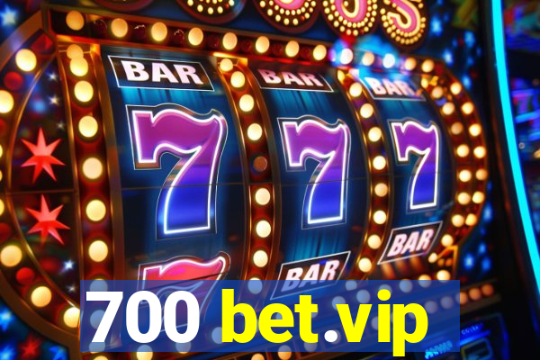700 bet.vip