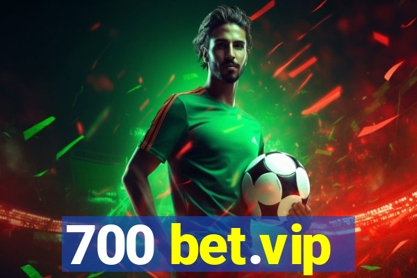 700 bet.vip